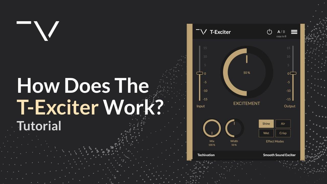 Tutorial: How does the T-Exciter work?