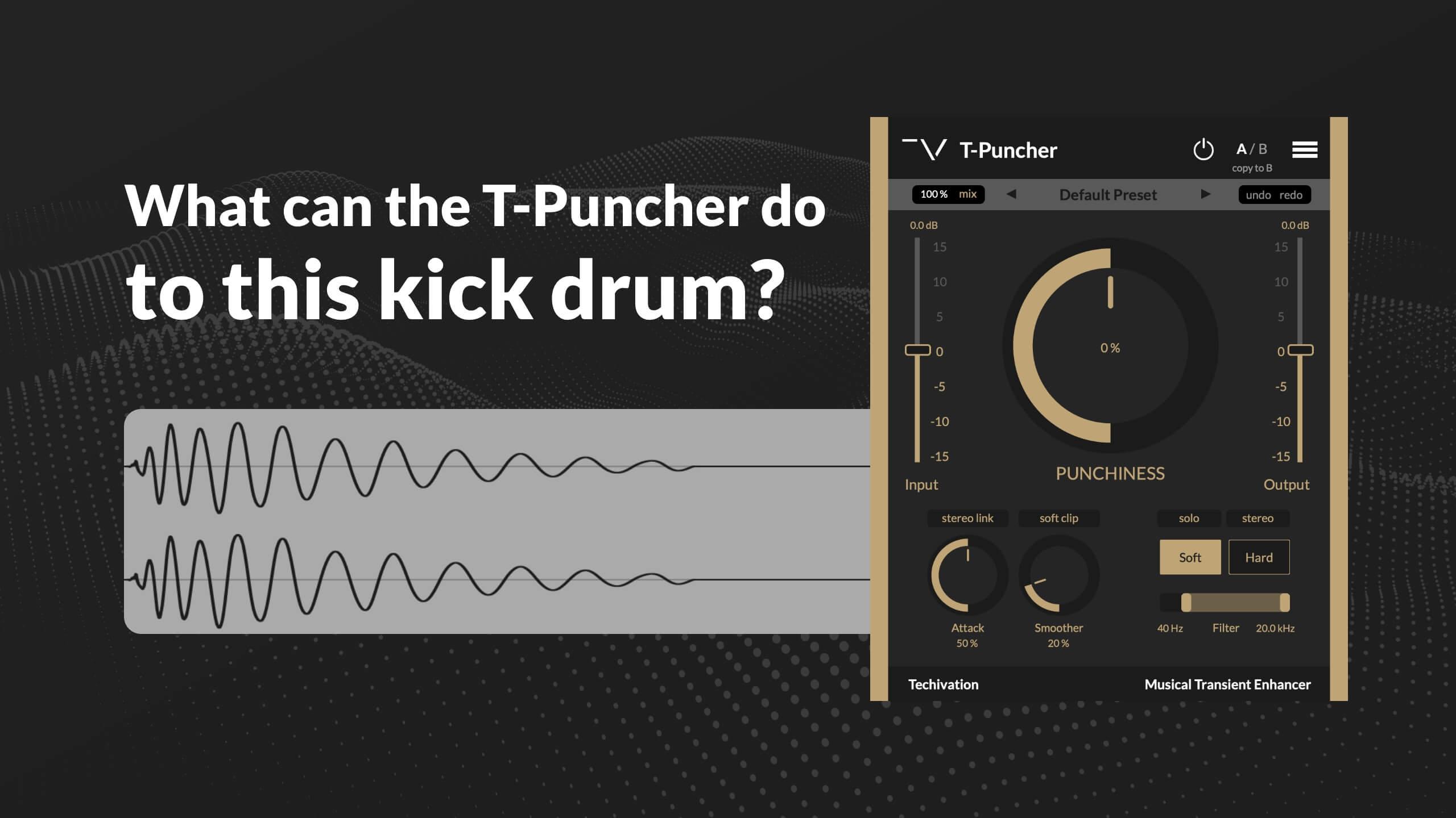 What can the T-Puncher do to this kick drum?