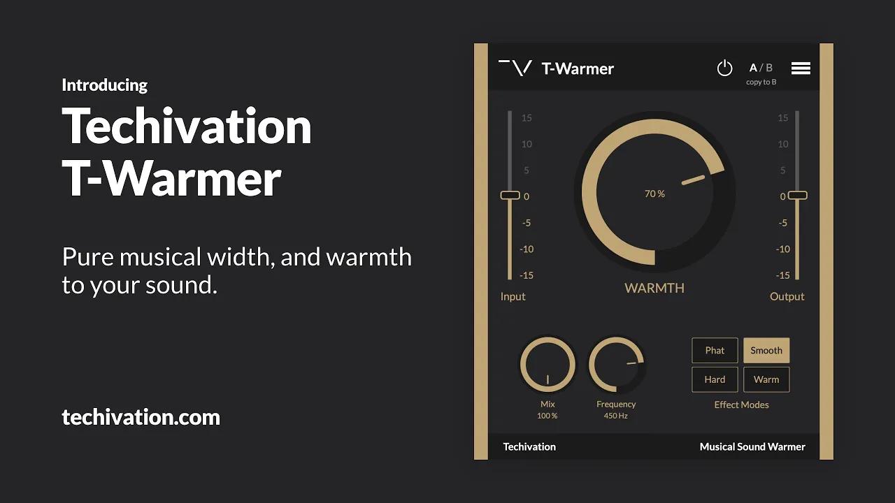 New Plug-in - Introducing T-Warmer [Pure musical width and warmth] | Techivation